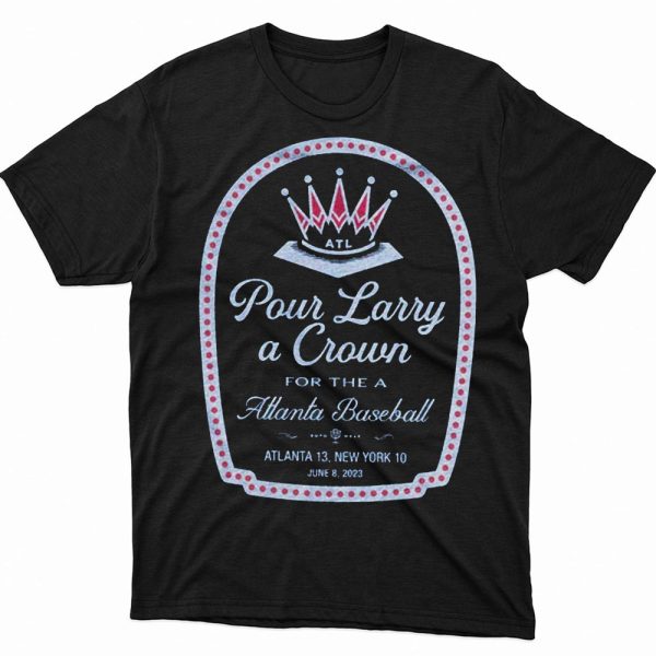 Pour Larry A Crown Shirt For the A Atlanta Baseball