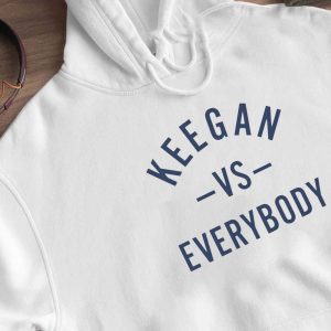 Hoodie Keegan Vs Everybody T Shirt