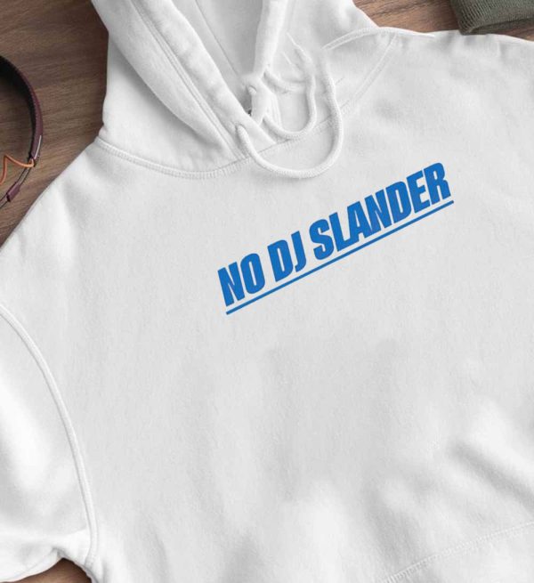 No Dj Slander T-Shirt