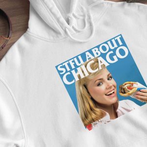 Hoodie Stfu About Chicago Eating T Shirt