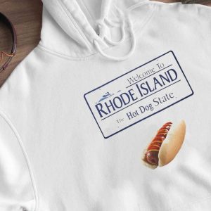Hoodie Welcome To Rhode Island The Hot Dog State