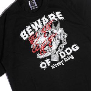 Men Tee Beware Of Dog Brody King T Shirt Hoodie