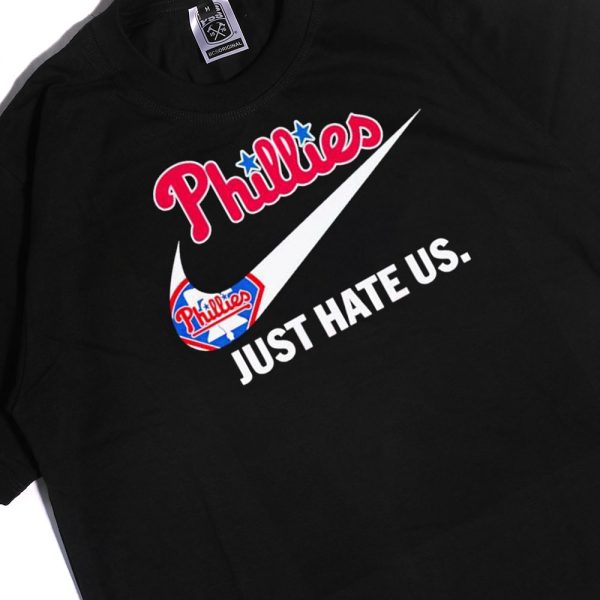 Nike Phillies Just Hate Us T-Shirt, Hoodie