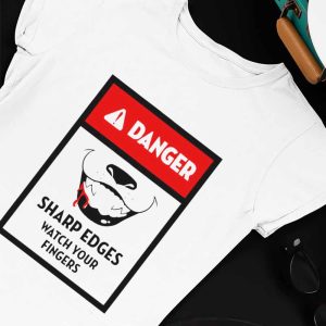 Unisex T shirt Danger Sharp Edges Watch Your Fingers Funny Shirt Longsleeve