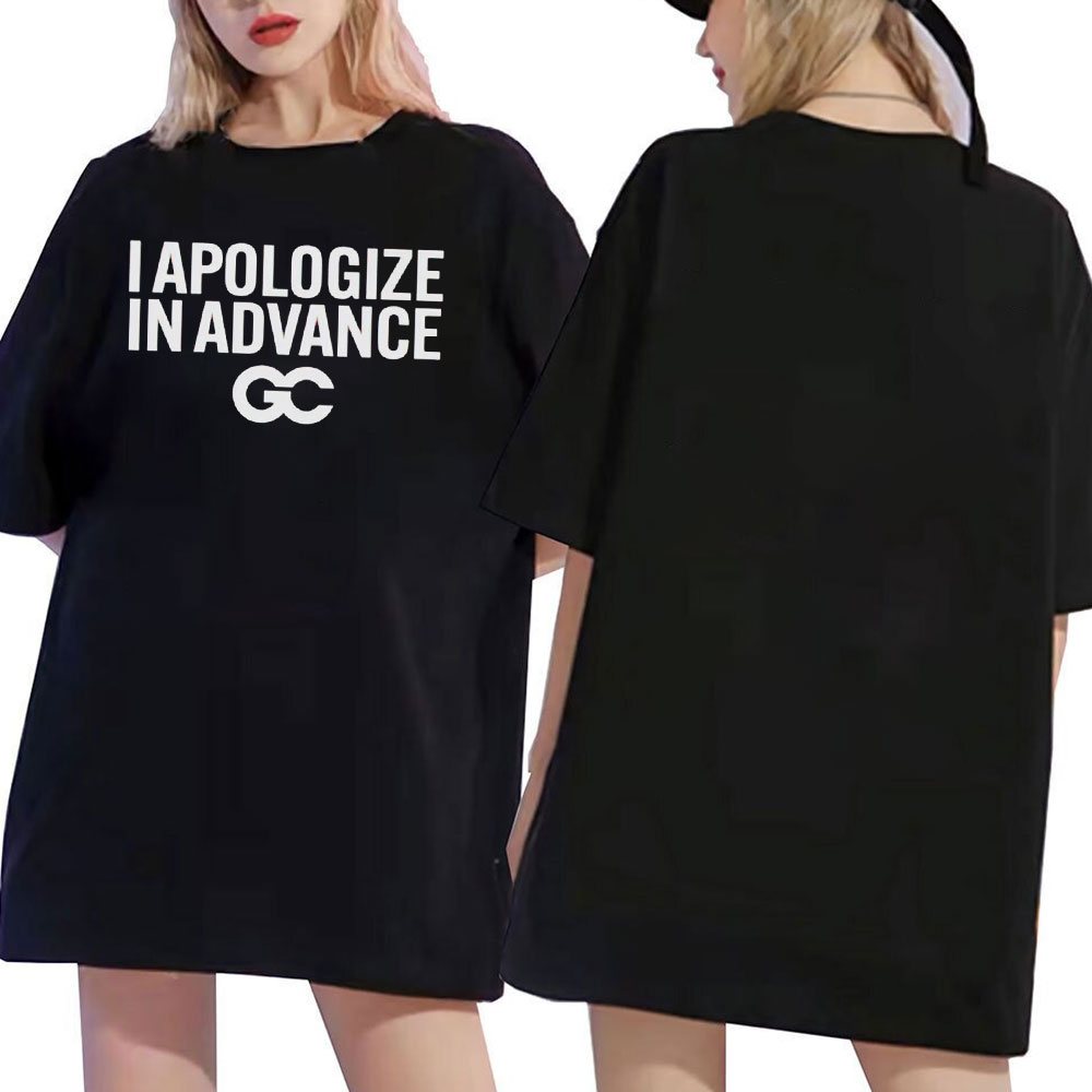 I Apologize In Advance T T-Shirt