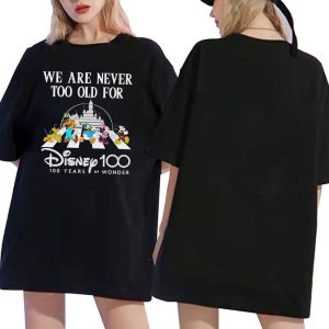 black shirt 2 We Are Never Too Old For Disney 100 Years Of Wonder T Shirt