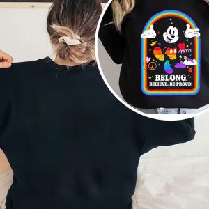 black sweatshirt Mickey Pride Belong Believe Be Proud T Shirt