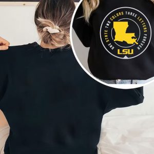 black sweatshirt One State Colors Three Letters Forever Lsu T T Shirt
