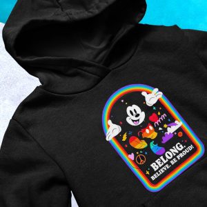 hoodie Mickey Pride Belong Believe Be Proud T Shirt