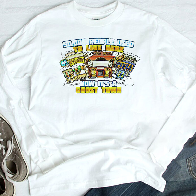 50000 People Used To Live Here Ghost Town Shirt
