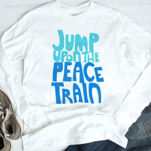 longsleeve Jump Upon The Peace Train T Shirt