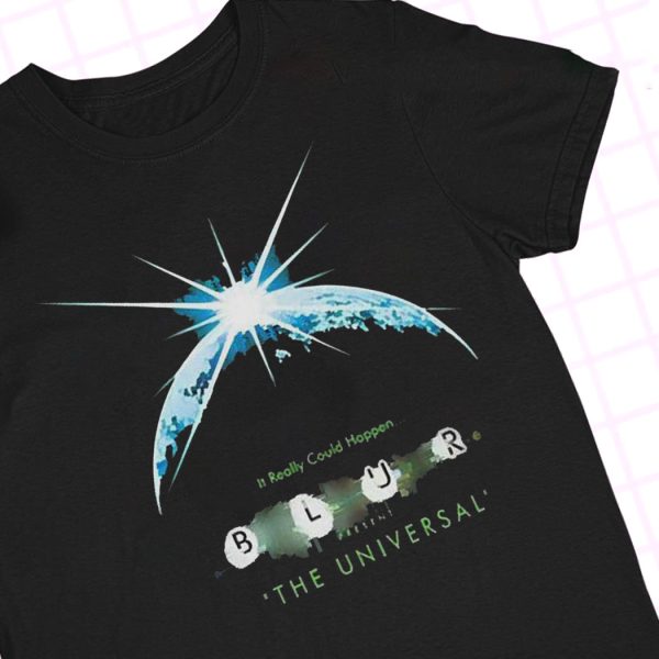It Really Could Happen Blur The Universal Shirt
