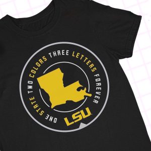 shirt One State Colors Three Letters Forever Lsu T T Shirt