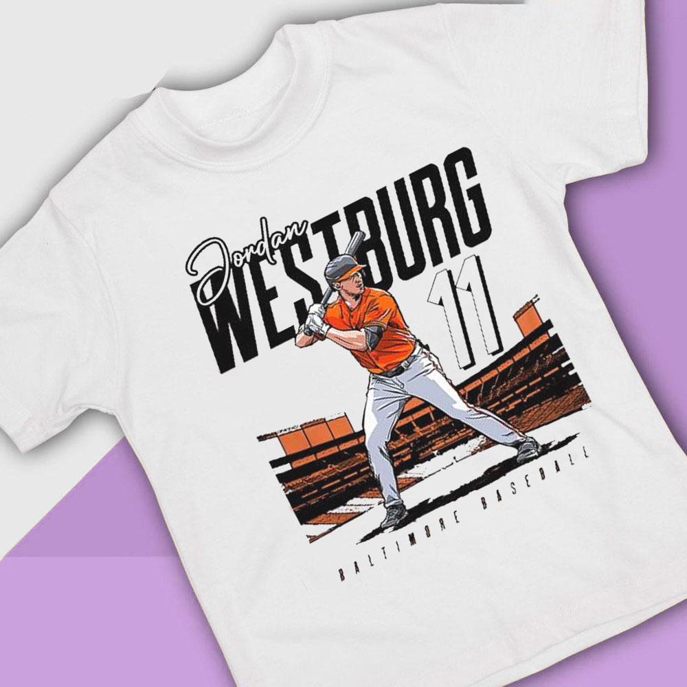 Jordan Westburg 11 Baltimore Baseball Mlbpa T-Shirt