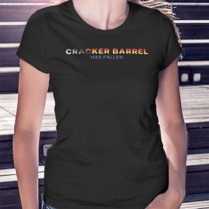 woman shirt Cracker Barrel Has Fallen Pride Shirt