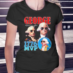 woman shirt George Washington Mvp 1776 T Shirt Hoodie