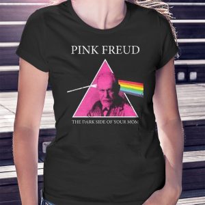 woman shirt Pink Freud Pink Floyd The Dark Side of Your Mom T Shirt Hoodie