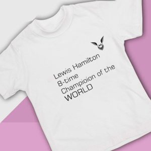 1 Lewis Hamilton 8 Time Champion Of The World T Shirt Ladies Tee