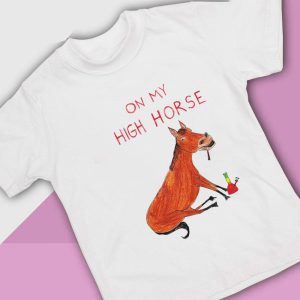 1 On My High Horse T Shirt Ladies Tee