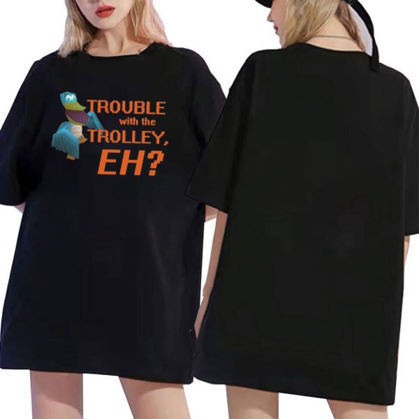 Trouble With The Trolley Eh T-Shirt Hoodie