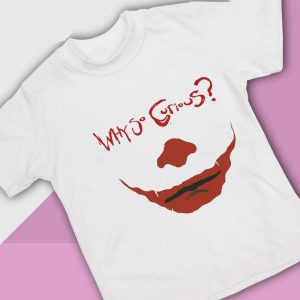 1 Why So Curious Joker Face T Shirt Ladies Tee
