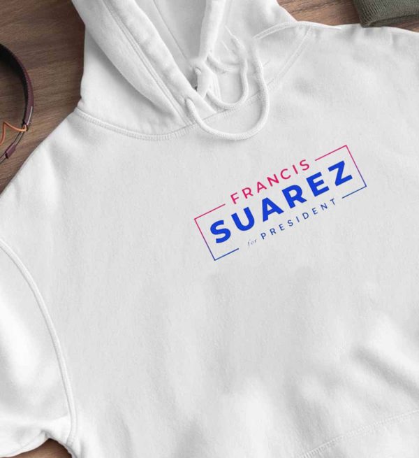 Francis Suarez For President T-Shirt, Ladies Tee