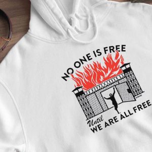 2 No One Is Free Until We Are All Free T Shirt