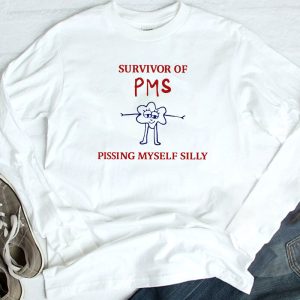 3 Survivor Of Pms Pissing Myself Silly Shirt Ladies Tee