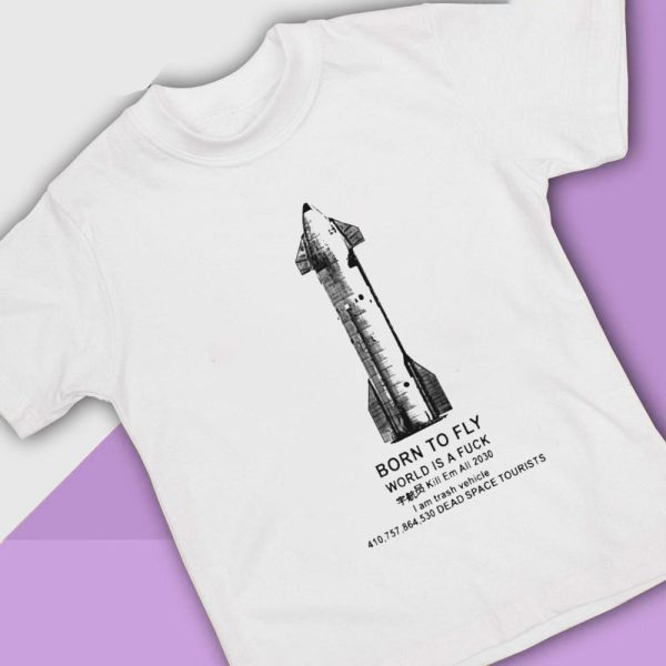 Born To Fly World Is A Fuck Kill Em All 2030 Shirt, Ladies Tee