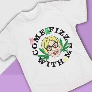 4 Come Fizz With Me Shirt Ladies Tee
