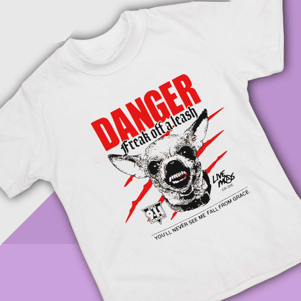 Danger Freak Off A Leash Shirt, Ladies Tee