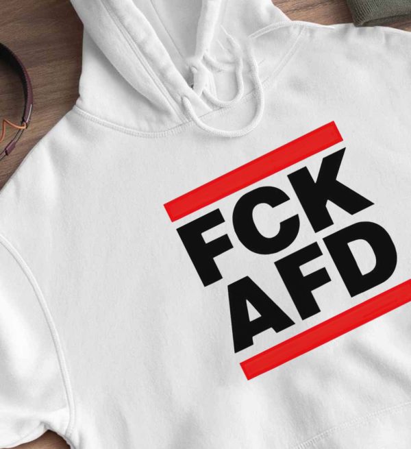 Fck Afd shirt, Hoodie